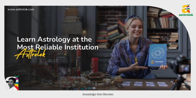 Learn Astrology at the Most Reliable Institution - Asttrolok
