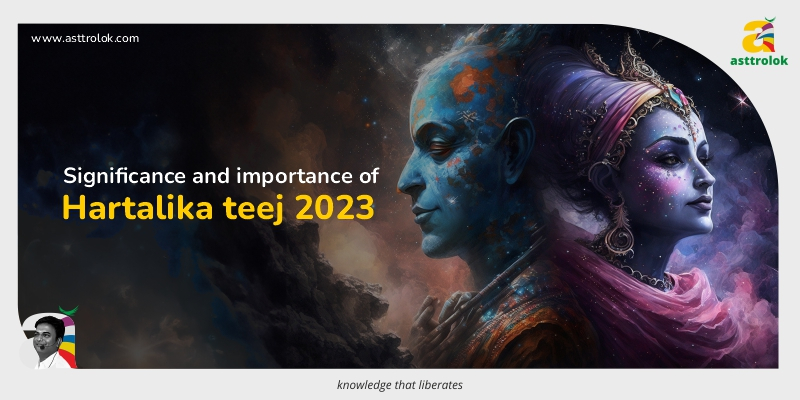 Significance and importance of Hartalika teej 2023